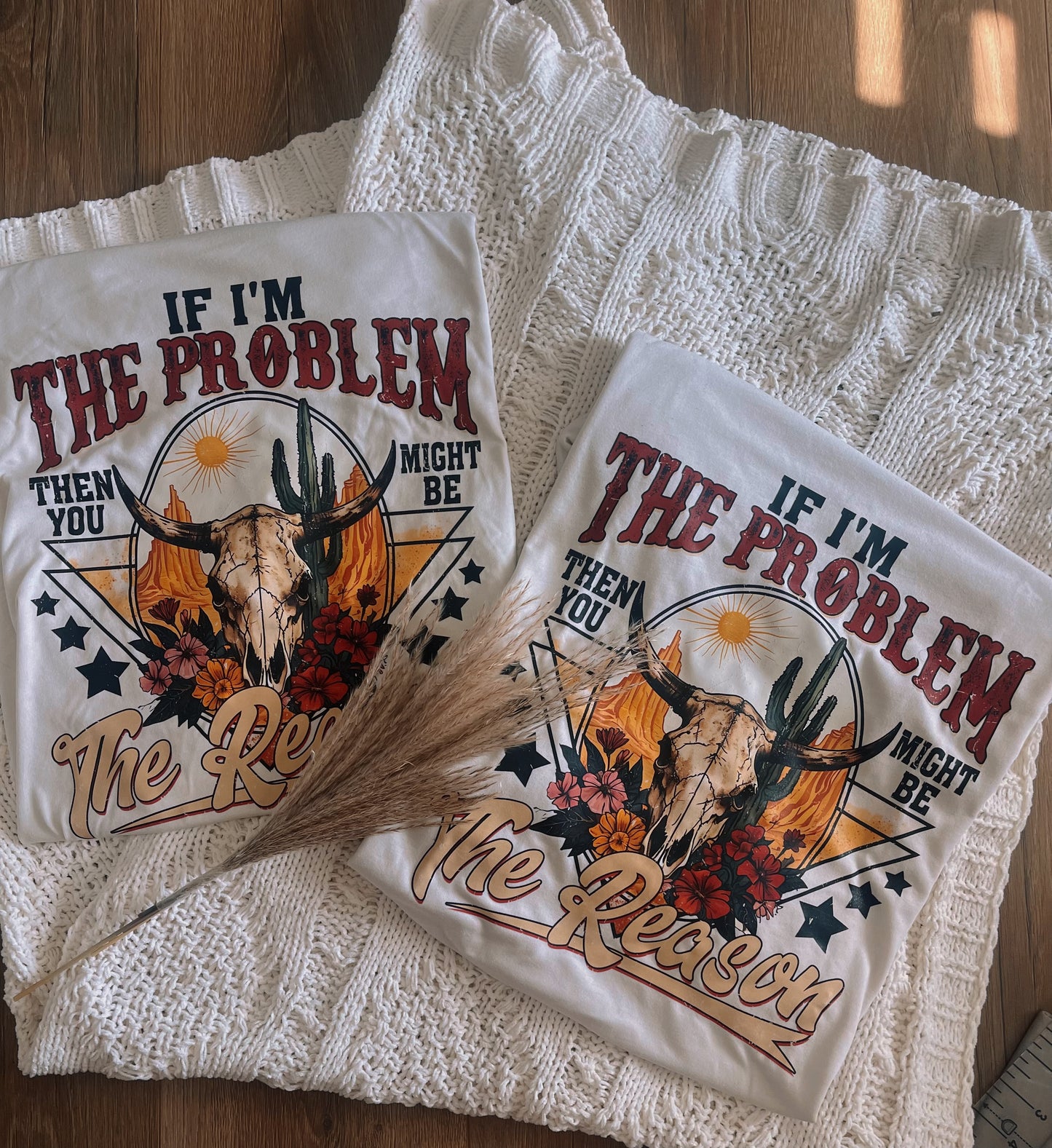 If I’m the Problem Morgan Wallen Tee