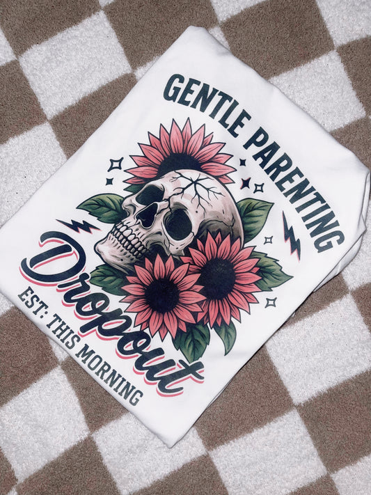 Gentle Parenting Dropout Tee