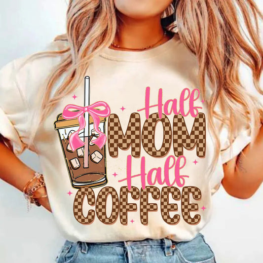 Half Mom Half Coffee Tee